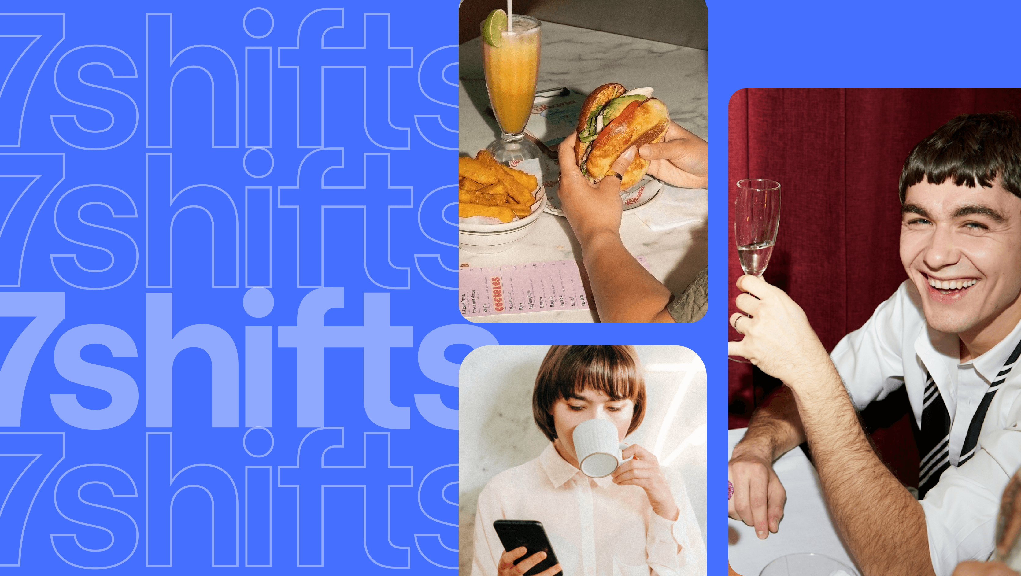 Photo collage of someone eating a burger and fries, a woman on a mobile device sipping coffee, and a man sipping a glass of champagne, on left blue background with 7shifts logo